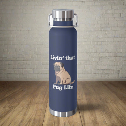 "Living That Pug Life" Insulated Bottle, Pug Dog Stainless Steel Water Bottle, Pug Life Water Bottle, Pug Dog Copper Vacuum Insulated Bottle