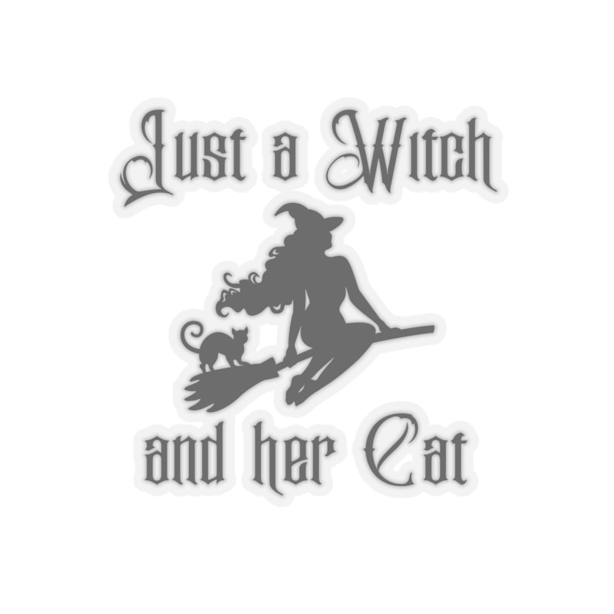 'Just a Witch and Her Cat' Kiss-Cut Sticker