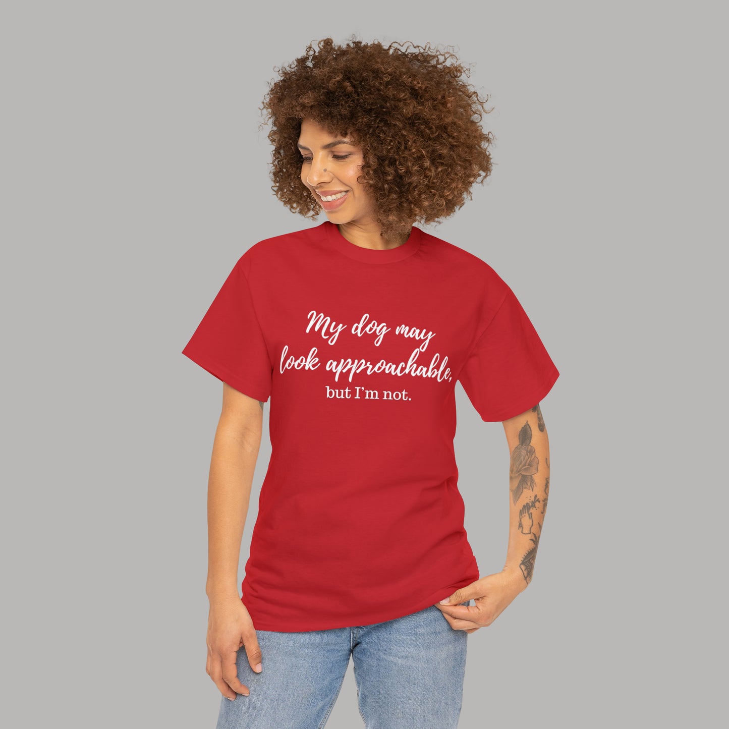 "My Dog May Look Approachable, but I'm Not" Funny Dog Quote T-Shirt, Funny Dog Quote Unisex T-Shirt,