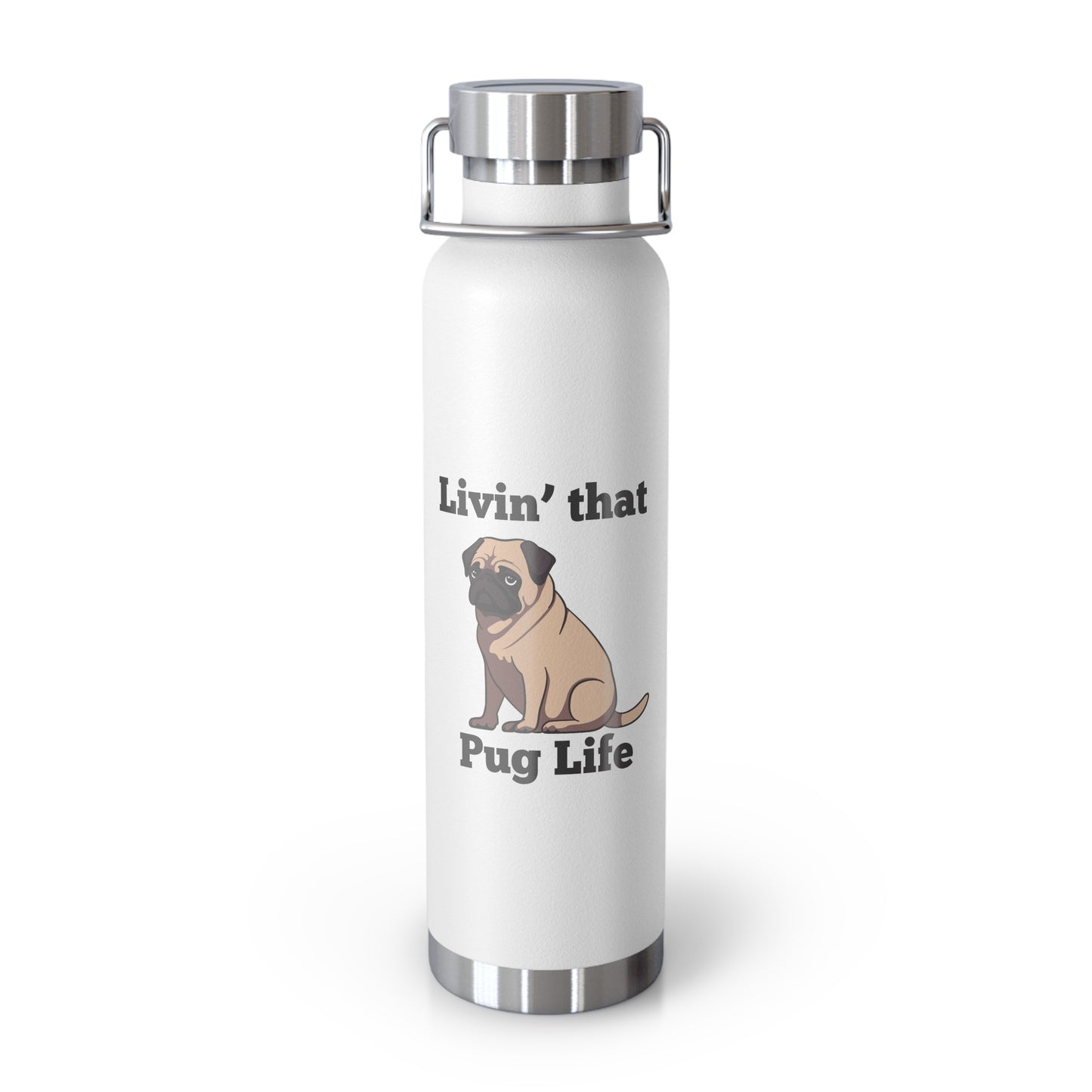 "Living That Pug Life" Insulated Bottle, Pug Dog Stainless Steel Water Bottle, Pug Life Water Bottle, Pug Dog Copper Vacuum Insulated Bottle