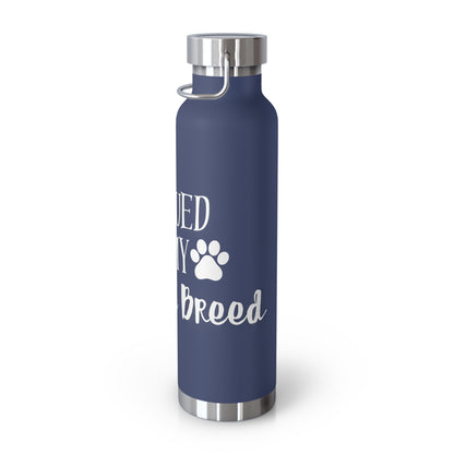 "Rescued is My Favorite Breed" Vacuum Insulated Bottle (8 Colors)