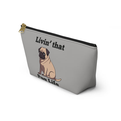 "Living That Pug Life" Accessory Pouch/Travel Bag