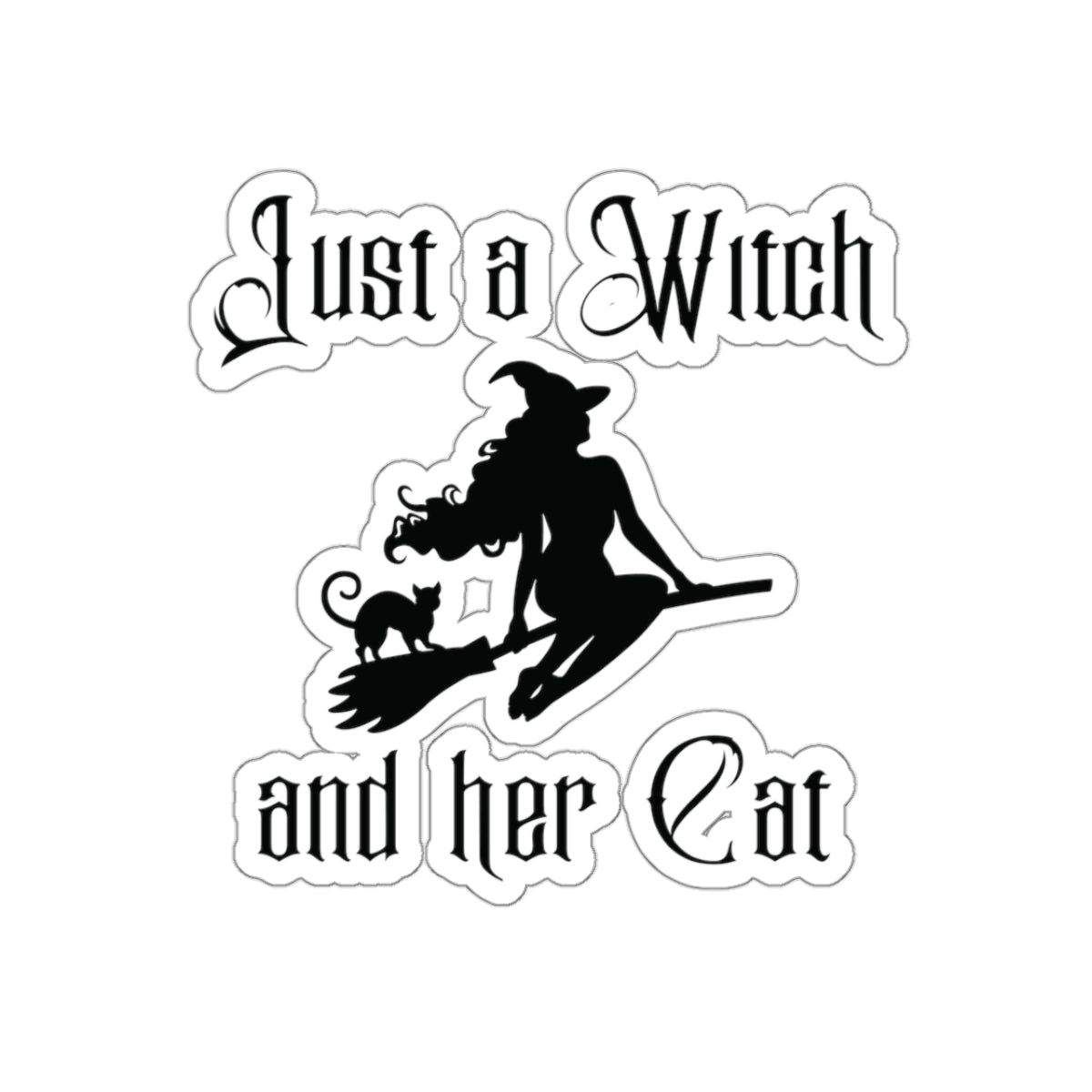 'Just a Witch and Her Cat' Kiss-Cut Sticker