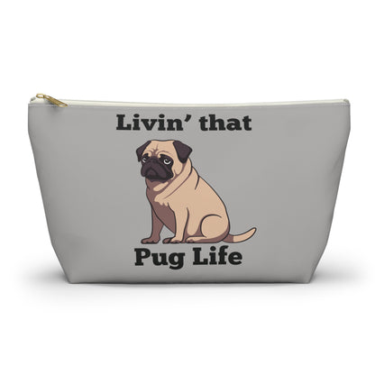 "Living That Pug Life" Accessory Pouch/Travel Bag