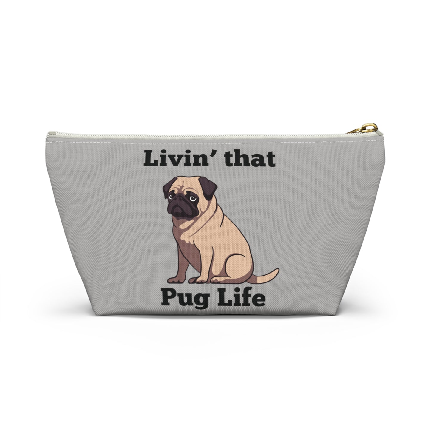 "Living That Pug Life" Accessory Pouch/Travel Bag