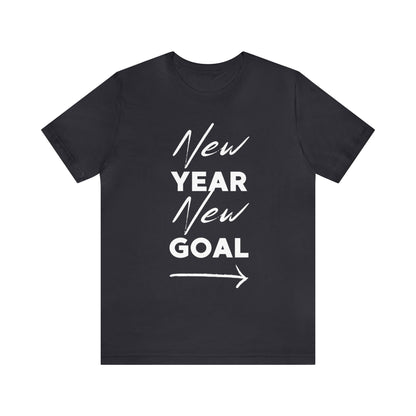 "New Year, New Goal -- Become a Foster" T-Shirt Unisex Short Sleeve Tee (Multiple Sizes & Colors)