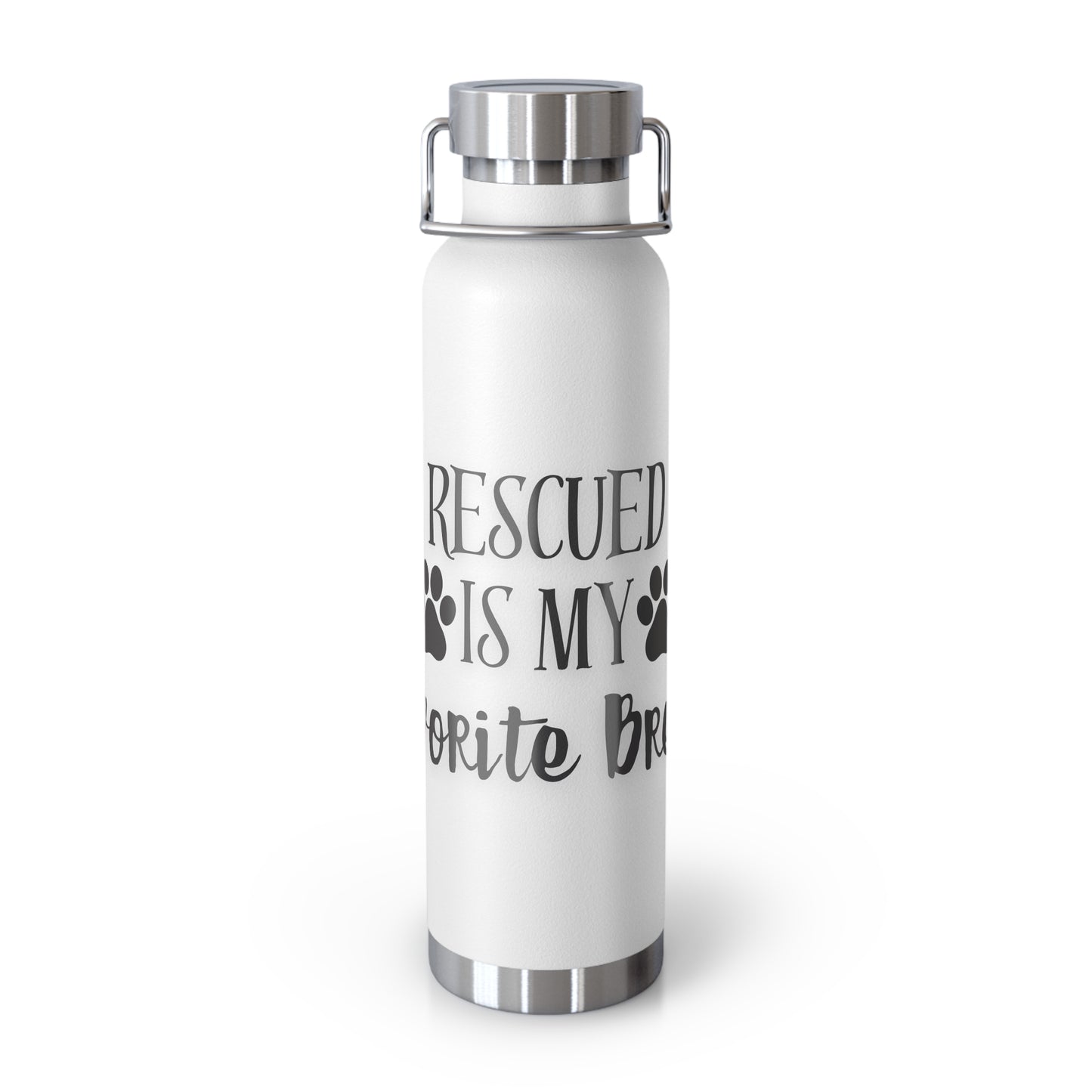 "Rescued is My Favorite Breed" Vacuum Insulated Bottle (8 Colors)