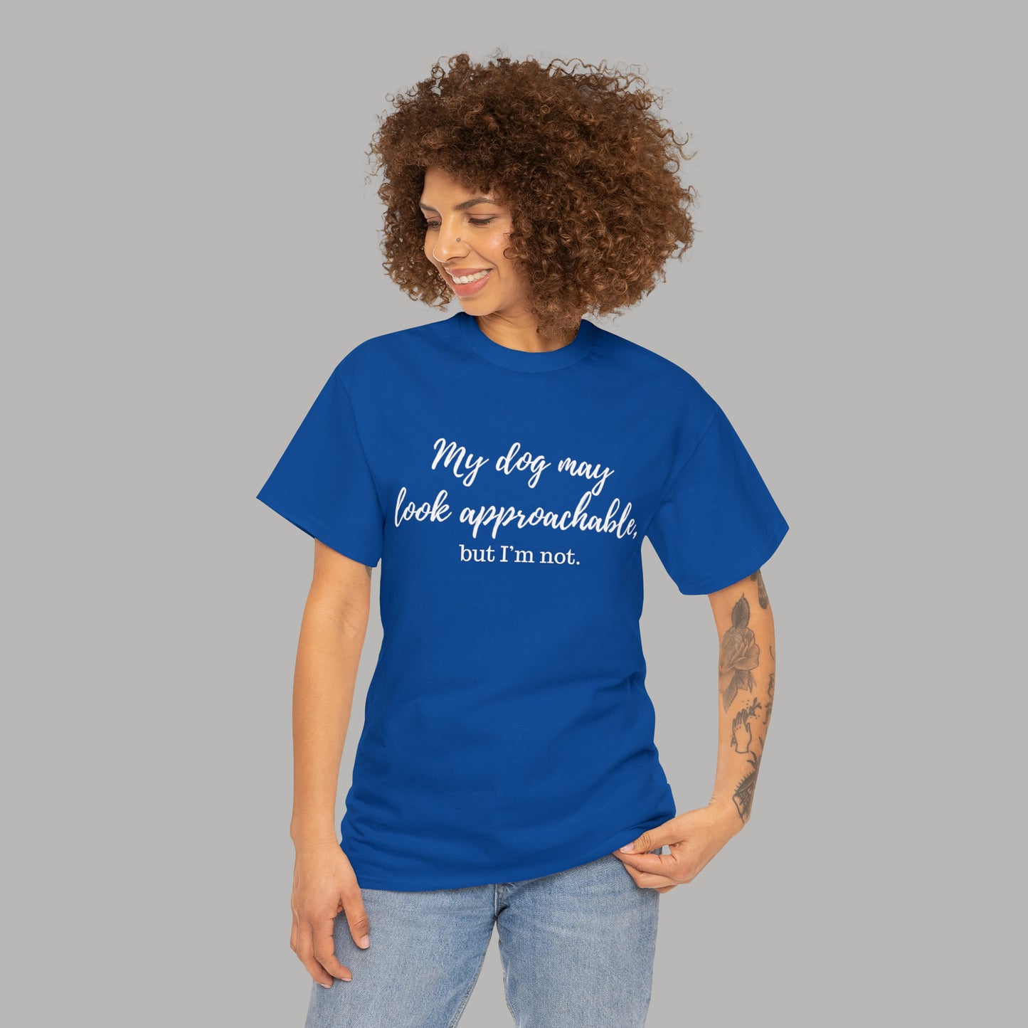 "My Dog May Look Approachable, but I'm Not" Funny Dog Quote T-Shirt, Funny Dog Quote Unisex T-Shirt,