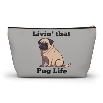 "Living That Pug Life" Accessory Pouch/Travel Bag