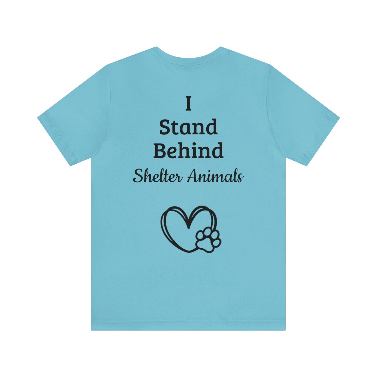 Support Shelter Animals T-Shirt, Shelter Pets T-Shirt Short Sleeve Tee (Multiple Sizes & Colors)