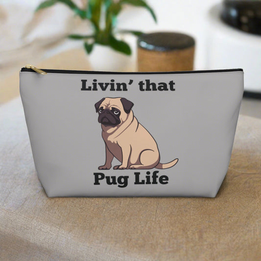 "Living That Pug Life" Accessory Pouch/Travel Bag