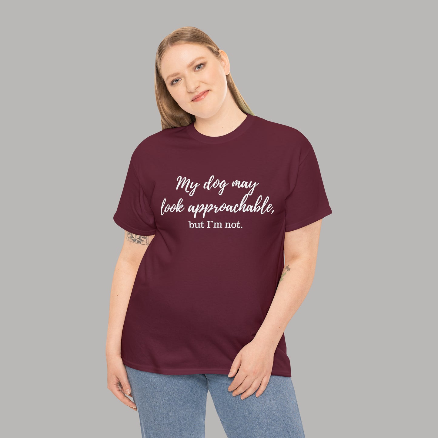 "My Dog May Look Approachable, but I'm Not" Funny Dog Quote T-Shirt, Funny Dog Quote Unisex T-Shirt,