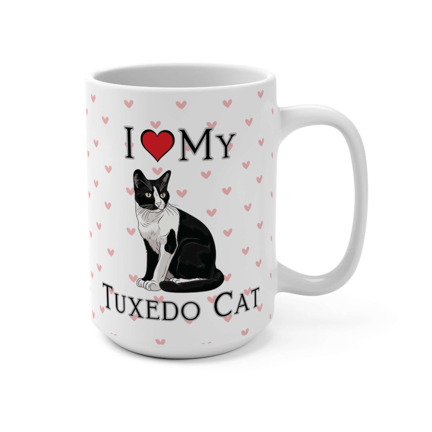 "I Love My Tuxedo Cat" Mug, Tuxedo Cat Love Mug, Tuxedo Cat Dog Mug - Love & Paws Collection