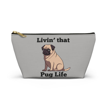 "Living That Pug Life" Accessory Pouch/Travel Bag