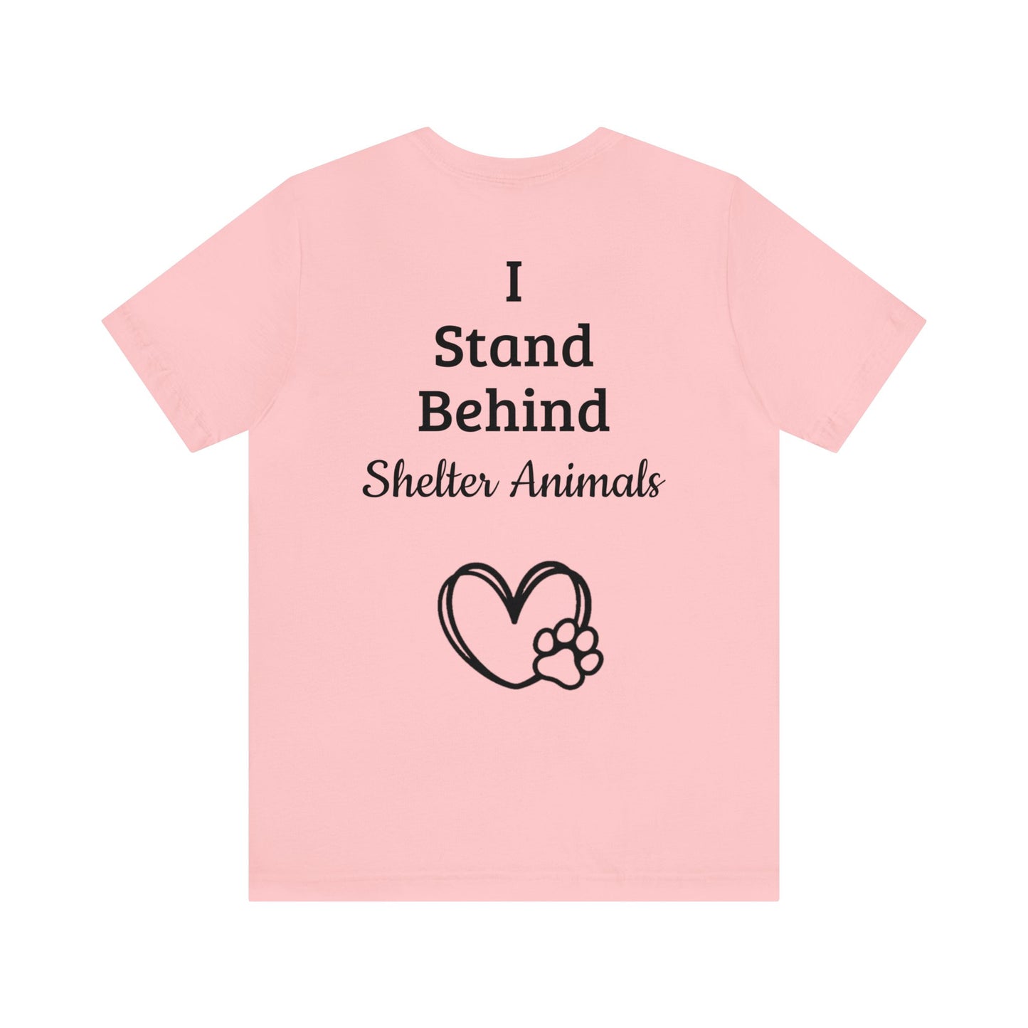 Support Shelter Animals T-Shirt, Shelter Pets T-Shirt Short Sleeve Tee (Multiple Sizes & Colors)