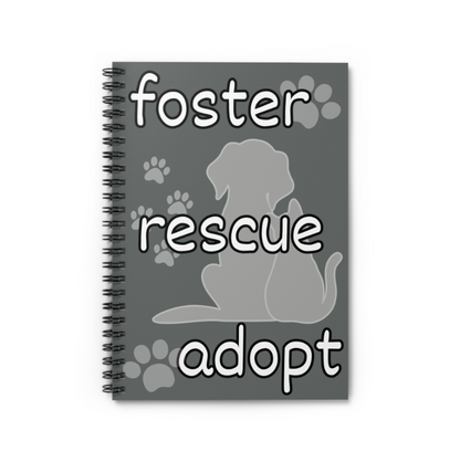 Animal Rescue Spiral Notebook "Foster, Rescue, Adopt"