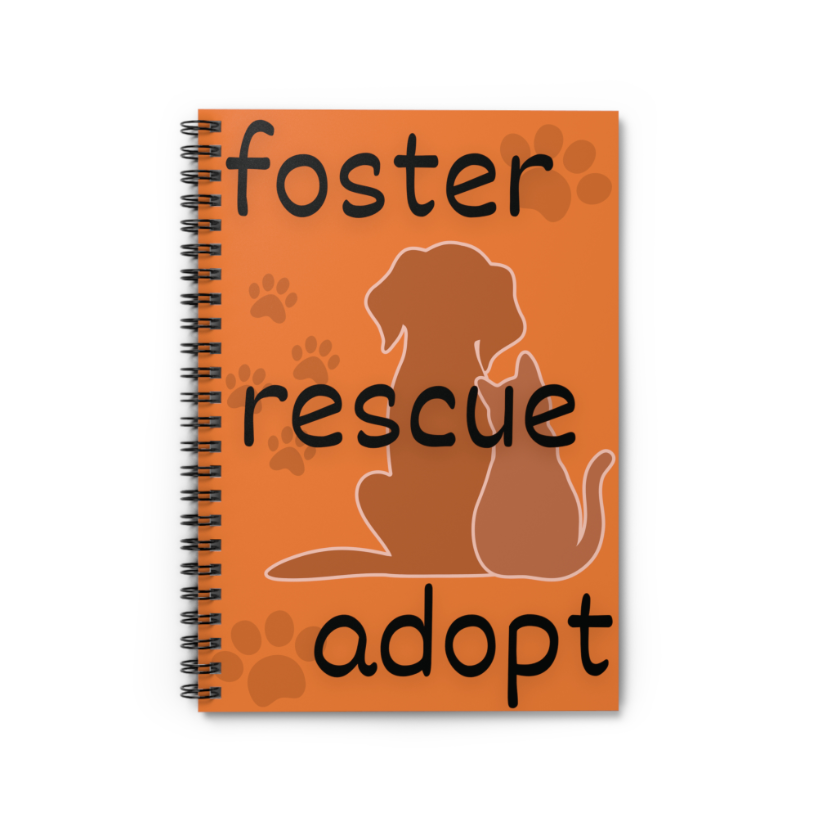 Animal Rescue Spiral Notebook "Foster, Rescue, Adopt"