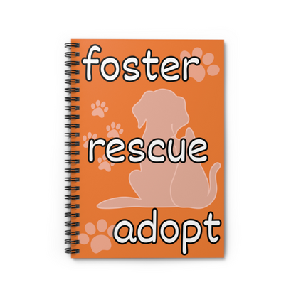 Animal Rescue Spiral Notebook "Foster, Rescue, Adopt"